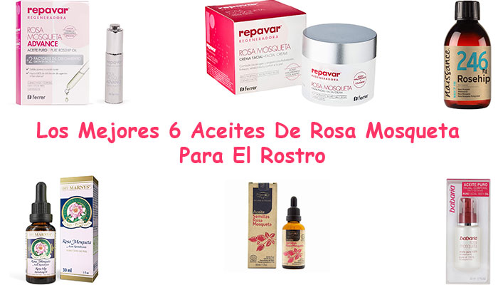 Los-Mejores-6-Aceites-De-Rosa-Mosqueta-Para-El-Rostro
